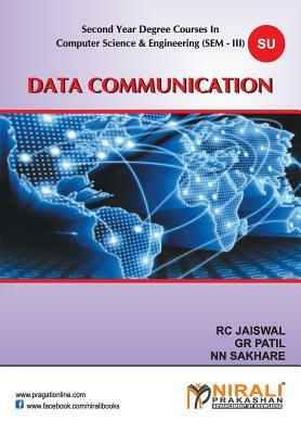 Data Communication by G. R. Patil, R. C. Jaiswal, Nn Sakhare