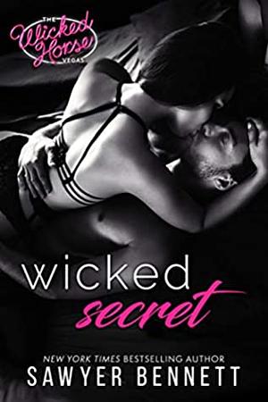 Wicked Secret by Sawyer Bennett