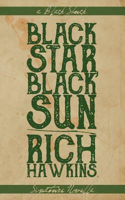 Black Star, Black Sun by Rich Hawkins