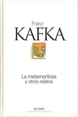 La metamorfosis y otros relatos by Franz Kafka