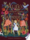 Alice's Adventures in Wonderland by Lewis Carroll