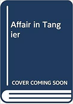 The Affair in Tangier by Kathryn Blair, Lilian Warren