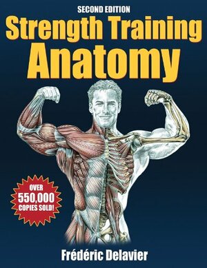 Strength Training Anatomy by Frédéric Delavier