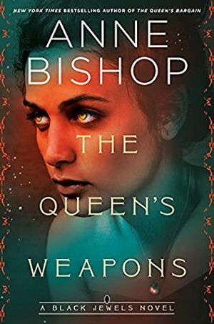The Queen's Weapons by Anne Bishop
