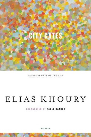 City Gates by Elias Khoury, Paula Haydar