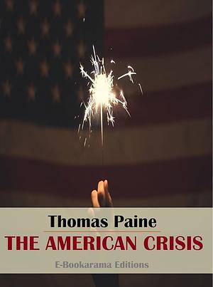 The American Crisis  by Thomas Payne