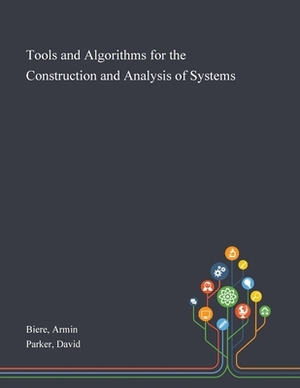 Tools and Algorithms for the Construction and Analysis of Systems by Armin Biere, David Parker