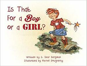 Is That For a Boy or a Girl? by S. Bear Bergman, Rachel Dougherty