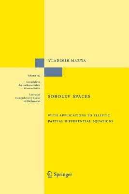 Sobolev Spaces: With Applications to Elliptic Partial Differential Equations by Vladimir Maz'ya