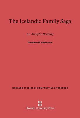 The Icelandic Family Saga by Theodore M. Andersson