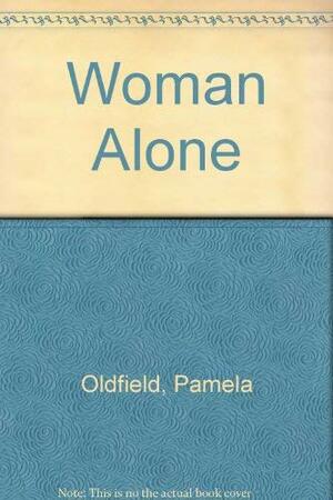 A Woman Alone by Pamela Oldfield