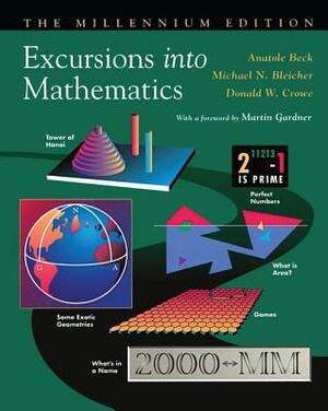 Excursions Into Mathematics: The Millennium Edition by Anatole Beck