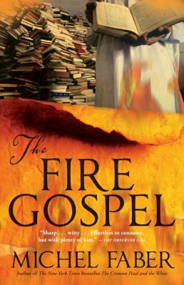 The Fire Gospel by Michel Faber