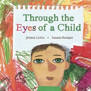 Through the Eyes of a Child by Jimena Licitra