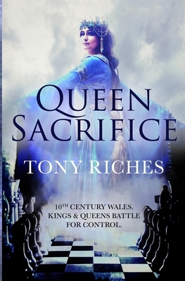 Queen Sacrifice by Tony Riches
