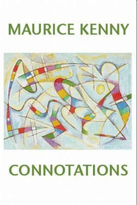 Connotations by Maurice Kenny