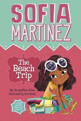 The Beach Trip by Jacqueline Jules, Kim Smith