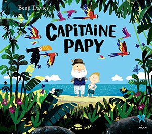 Capitaine Papy by Benji Davies