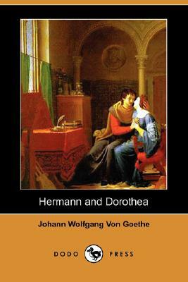Hermann and Dorothea (Dodo Press) by Johann Wolfgang von Goethe