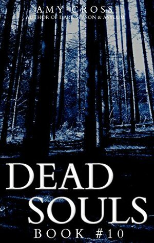 Dead Souls 10 by Amy Cross
