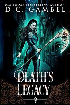 Death's Legacy by D.C. Gambel