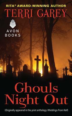 Ghouls Night Out: From Weddings from Hell by Terri Garey