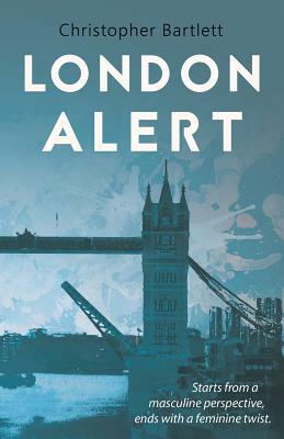 London Alert by Christopher Bartlett