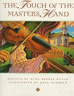 The Touch of the Master's Hand by Myra Brooks Welch