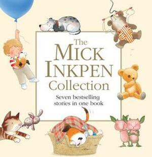 The Mick Inkpen Collection. by Mick Inkpen