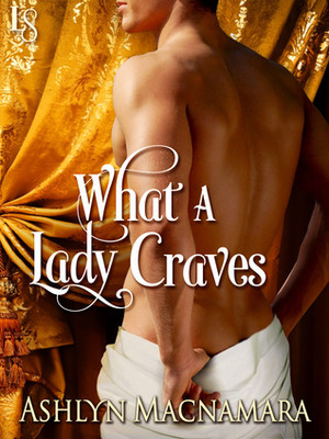 What a Lady Craves by Ashlyn Macnamara