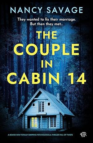 The Couple in Cabin 14 by Nancy Savage