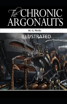 The Chronic Argonauts Illustrated by H.G. Wells