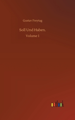 Soll Und Haben.: Volume 1 by Gustav Freytag