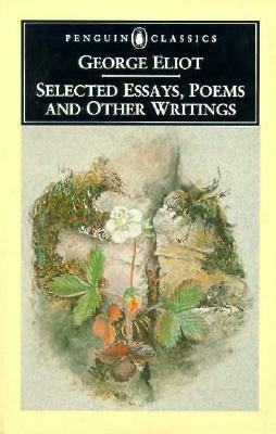 Selected Essays, Poems, and Other Writings by George Eliot