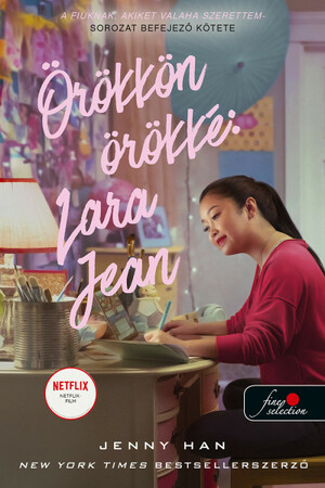 Örökkön ​örökké: Lara Jean by Jenny Han