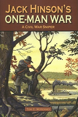 Jack Hinson's One-Man War by Tom McKenney