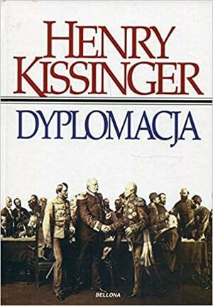 Dyplomacja by Henry Kissinger