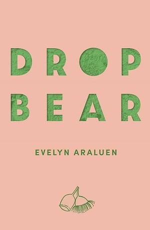 Drop Bear by Evelyn Araluen