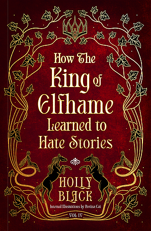 How the King of Elfhame Learned to Hate Stories by Holly Black