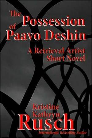 The Possession of Paavo Deshin by Kristine Kathryn Rusch