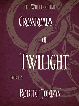 Crossroads of Twilight by Robert Jordan