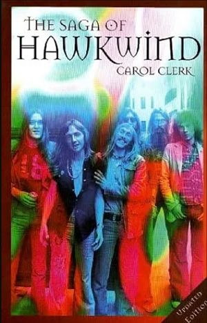 The Saga Of Hawkwind by Carol Clerk