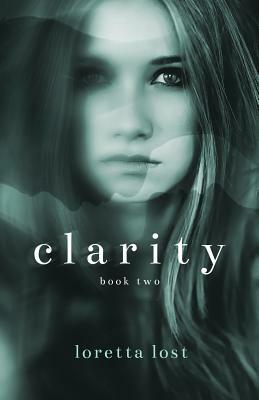 Clarity 2 by Loretta Lost