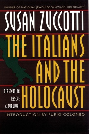 The Italians and the Holocaust: Persecution, Rescue, and Survival by Susan Zuccotti, Furio Colombo