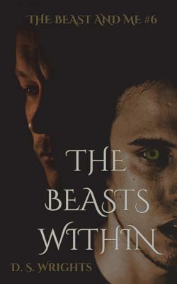 The Beasts Within by D.S. Wrights