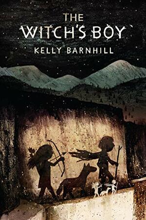 The Witch's Boy by Kelly Barnhill