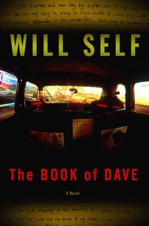 The Book of Dave: A Revelation of the Recent Past and the Distant Future by Will Self