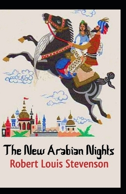 The New Arabian Nights Annotated by Robert Louis Stevenson