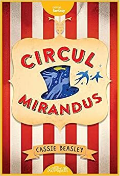 Circul Mirandus by Cassie Beasley