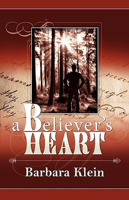 A Believer's Heart by Barbara Klein
